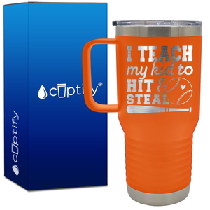 I Teach My Kid to Hit and Steal 20oz Baseball Travel Mug