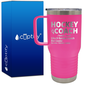 Hockey Coach Like a Normal Coach But Cooler 20oz Hockey Travel Mug