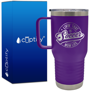 Livin' that Soccer Mom Life Circle 20oz Soccer Travel Mug