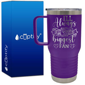 I'll Always Be Your Biggest Fan Baseball 20oz Baseball Travel Mug