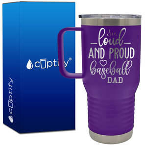 Loud and Proud Baseball Dad 20oz Baseball Travel Mug