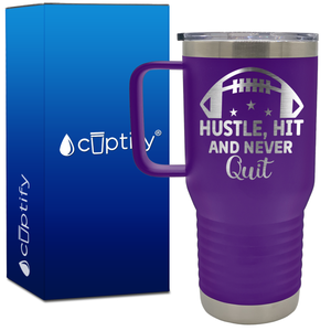 Hustle, Hit, and Never Quit 20oz Football Travel Mug