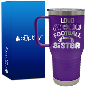 Loud and Proud Football Sister 20oz Football Travel Mug