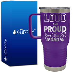 Loud and Proud Football Dad 20oz Football Travel Mug