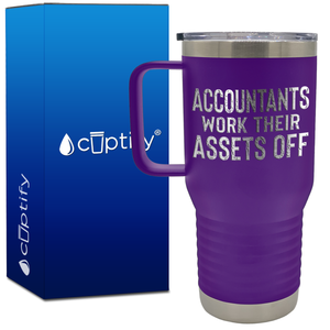 Accountants work Their Assets Off 20oz Accountant Travel Mug