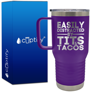 Easily Distracted by Tits and Tacos 20oz Funny Travel Mug