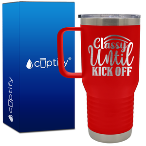 Classy Until Kick Off 20oz Soccer Travel Mug