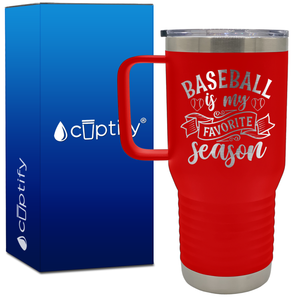 Baseball is My Favorite Season 20oz Baseball Travel Mug