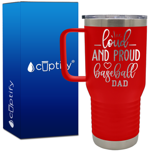 Loud and Proud Baseball Dad 20oz Baseball Travel Mug