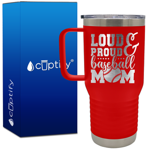 Loud and Proud Baseball Mom 20oz Baseball Travel Mug