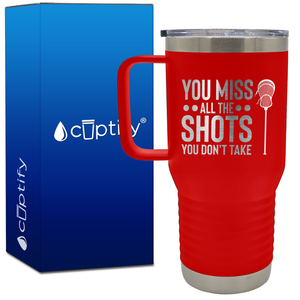 You Miss All the Shots You Don't Take Lacrosse 20oz Lacrosse Travel Mug