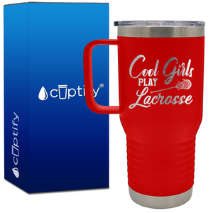 Cool Girls Play Lacrosse 20oz Lacrosse Travel Mug