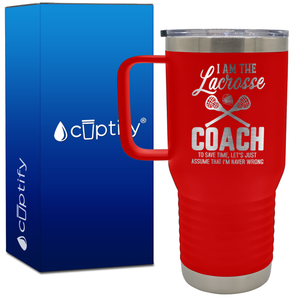 I am the Lacrosse Coach 20oz Coach Travel Mug