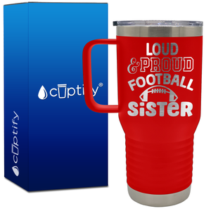 Loud and Proud Football Sister 20oz Football Travel Mug