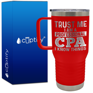 Trust Me I am a Professional CPA 20oz Accountant Travel Mug