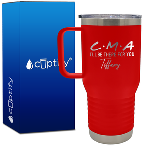 Personalized CMA I'll be there for you 20oz CMA Travel Mug