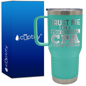 Trust Me I am a Professional CPA 20oz Accountant Travel Mug