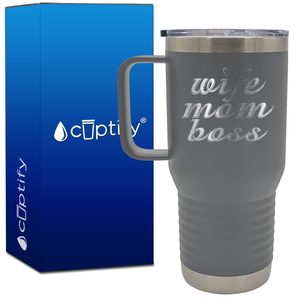 Wife Mom Boss 20oz Mom Travel Mug