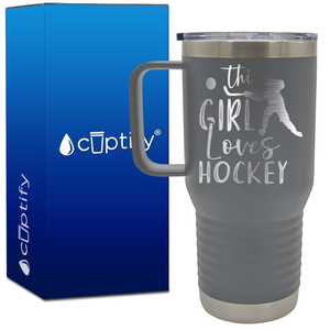 This Girl Loves Hockey 20oz Hockey Travel Mug