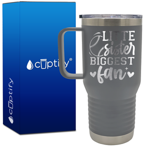 Little Sister Biggest Fan 20oz Baseball Travel Mug