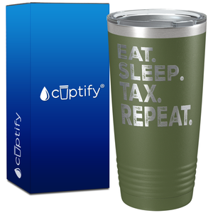 Eat Sleep Tax Repeat on 20oz Tumbler