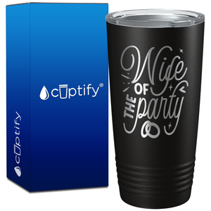 Wife of the Party on 20oz Bachelorette Party Tumbler