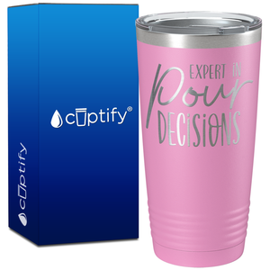 Expert in Pour Decisions on 20oz Bachelorette Party Tumbler