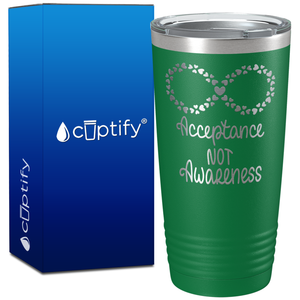 Acceptance not Awareness on 20oz Tumbler