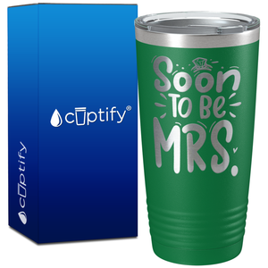 Soon to be Mrs. on 20oz Bachelorette Party Tumbler