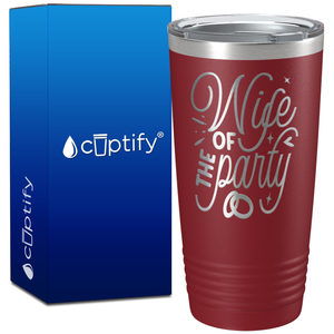 Wife of the Party on 20oz Bachelorette Party Tumbler