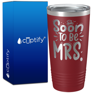 Soon to be Mrs. on 20oz Bachelorette Party Tumbler