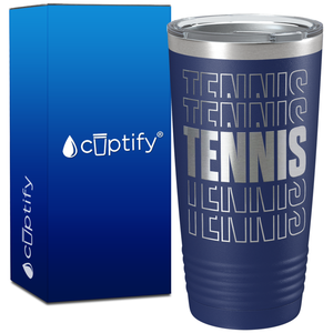 Tennis Tennis Tennis on 20oz Tumbler