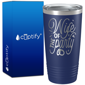 Wife of the Party on 20oz Bachelorette Party Tumbler