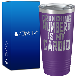 Crunching Numbers is my Cardio on 20oz Tumbler