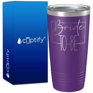 Bride to Be on 20oz Bachelorette Party Tumbler