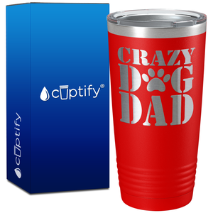 Crazy Dog Dad on 20oz Tumbler