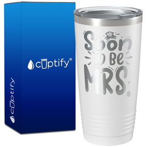 Soon to be Mrs. on 20oz Bachelorette Party Tumbler