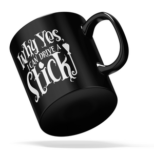 Why Yes I can Drive a Stick Black 11oz Halloween Coffee Mug