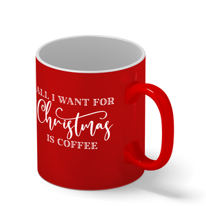 All I want for Christmas Personalized 11oz Red Christmas Coffee Mug