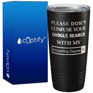 Google Search Accounting Degree on 20oz Tumbler