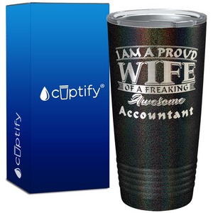 Proud Wife of a Freaking Awesome Accountant on 20oz Tumbler