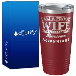 Proud Wife of a Freaking Awesome Accountant on 20oz Tumbler