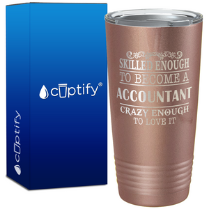 Accountant Crazy Enough on 20oz Tumbler