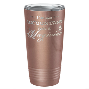 Im an Accountant not a Magician on 20oz Tumbler