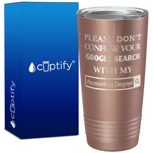 Google Search Accounting Degree on 20oz Tumbler