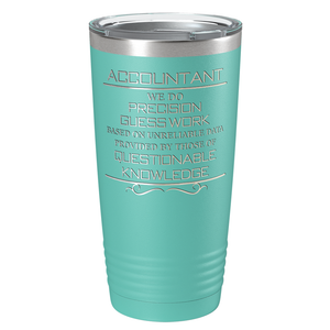 Accountant We do Precision Guess Work on 20oz Tumbler