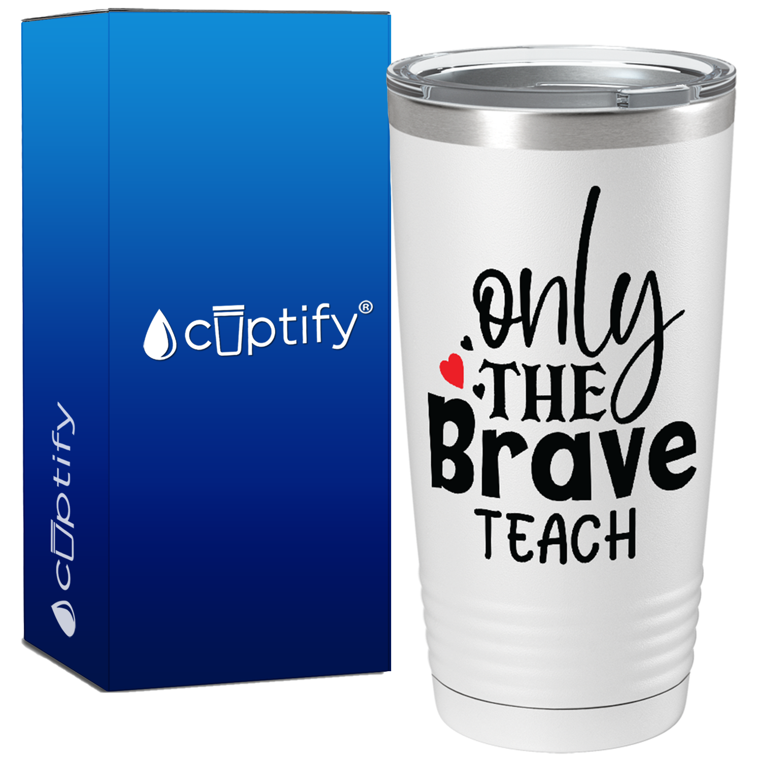 Only the Brave Teach on White 20oz Tumbler