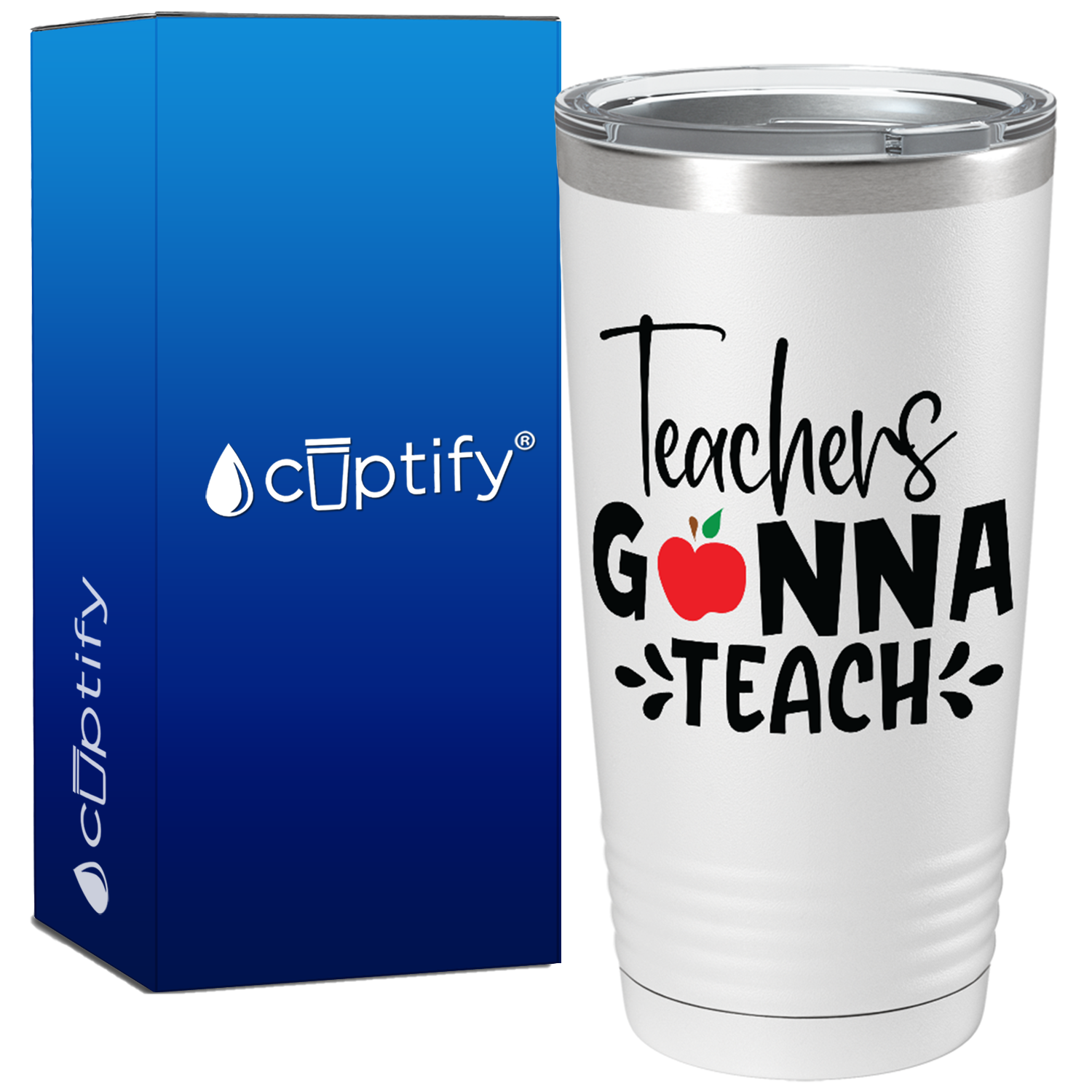 Teachers Gonna Teach on White 20oz Tumbler