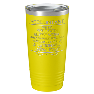 Accountant We do Precision Guess Work on 20oz Tumbler