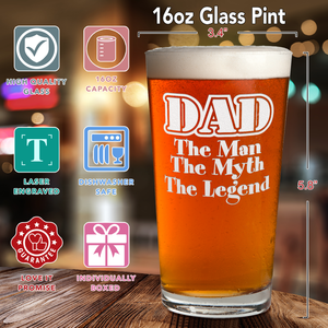 Dad The Man, Myth, Legend Engraved Beer Pint Glass